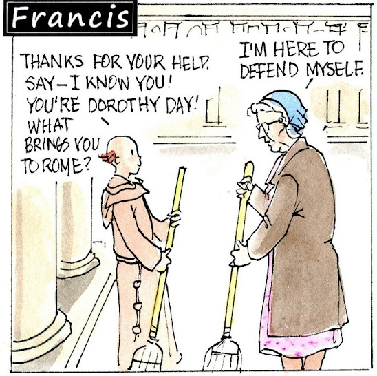 Francis, the comic strip: Brother Leo and Dorothy Day get to work cleansing the temple.