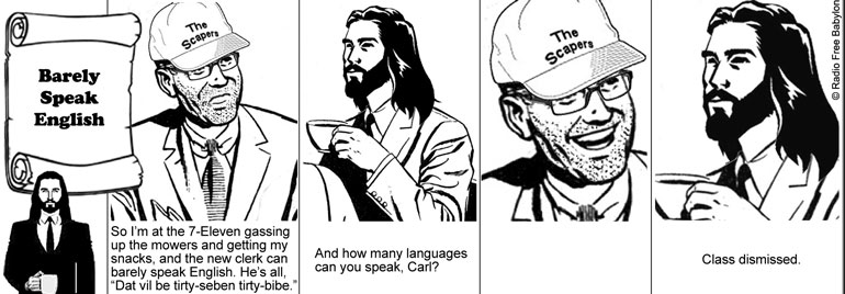 A comic strip from the new book 'Coffee With Jesus' by David Wilkie (2013 by Radio Free Babylon, used by permssion of InterVarsity Press, www.ivpress.com)