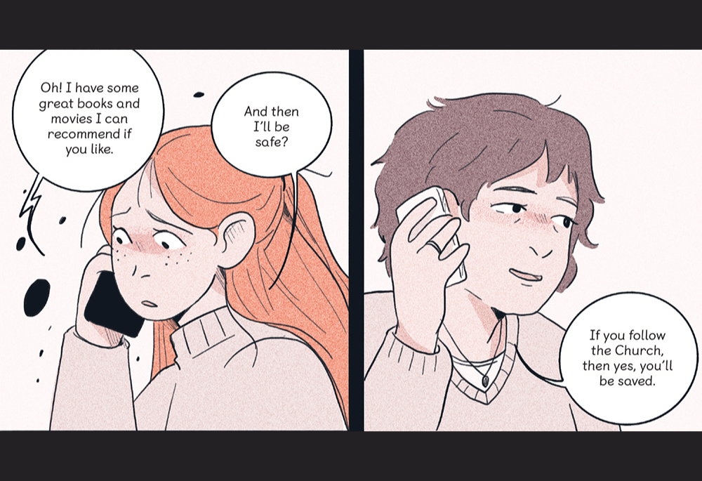 Panels from Saint Catherine, Anna Meyer's debut graphic novel; Jim McDermott writes that the novel "is a poignant examination of 'salvation-and-damnation' thinking and the demons it implants within us. It's also a funny and tender portrait of life in your 20s, and the liberating power of friendship." (Macmillan)