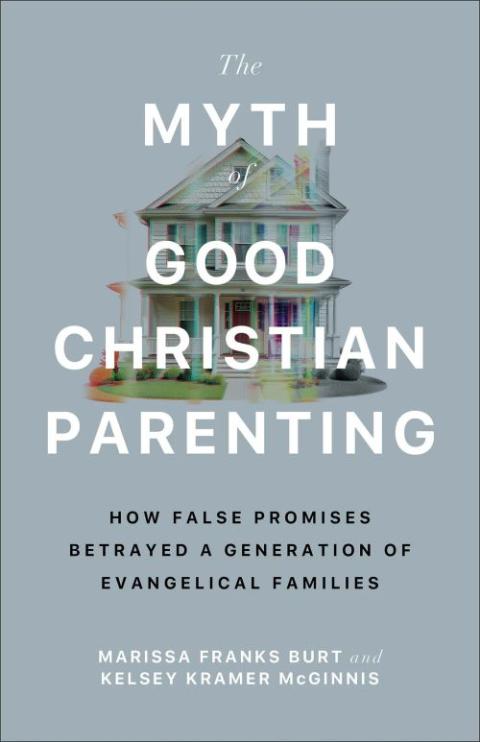 "The Myth of Good Christian Parenting" book cover