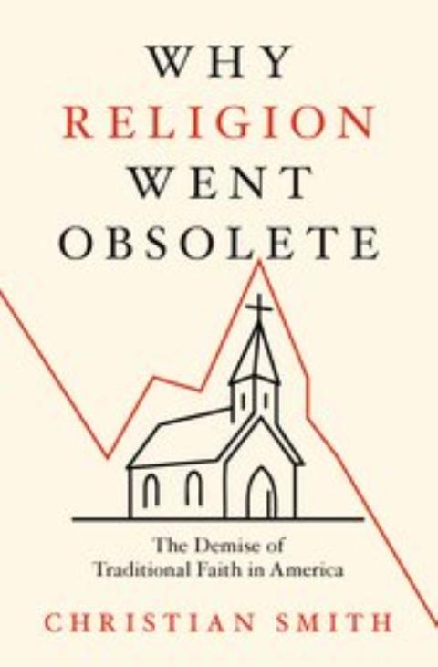 "Why Religion Went Obsolete: The Demise of Traditional Faith in America" book cover