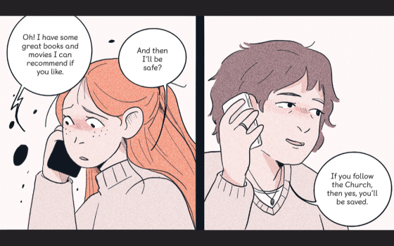Panels from Saint Catherine, Anna Meyer's debut graphic novel; Jim McDermott writes that the novel "is a poignant examination of 'salvation-and-damnation' thinking and the demons it implants within us. It's also a funny and tender portrait of life in your 20s, and the liberating power of friendship." (Macmillan)